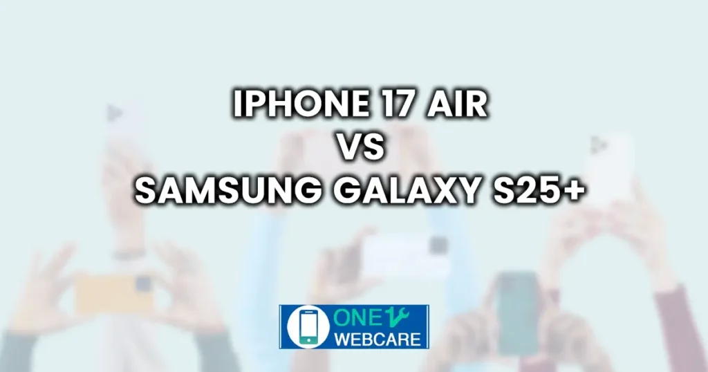 iPhone 17 Air vs Samsung Galaxy S25+
