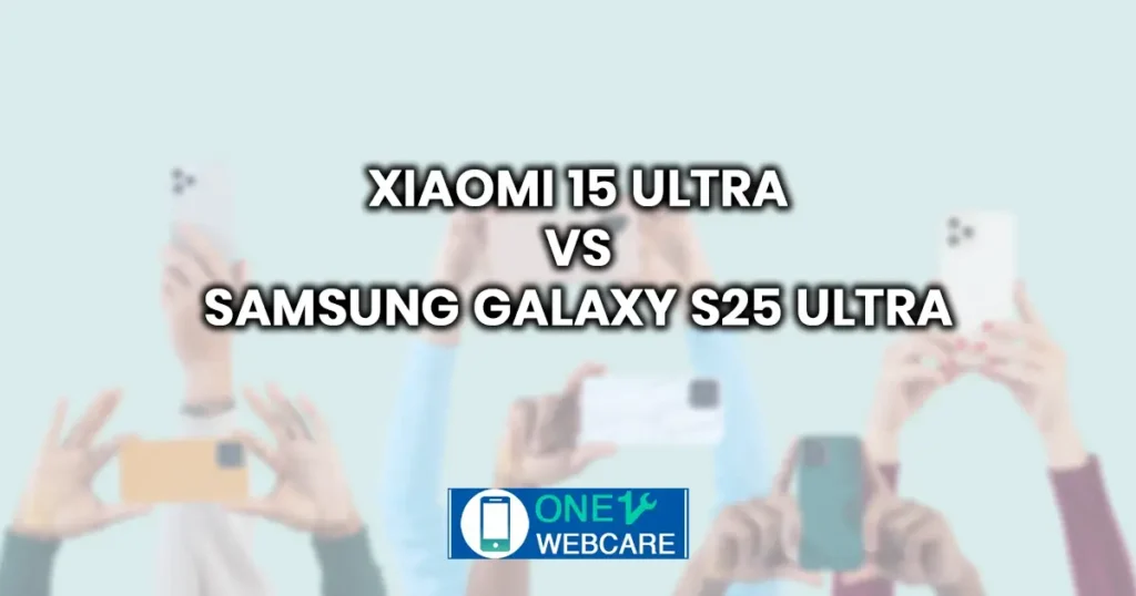 Xiaomi 15 Ultra vs Samsung Galaxy S25 Ultra